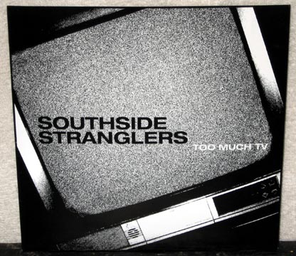 SOUTHSIDE STRANGLERS "Too Much TV" 7" (GM) Blue Vinyl